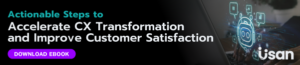 USAN eBook: The Key to Unlocking CX Transformation
