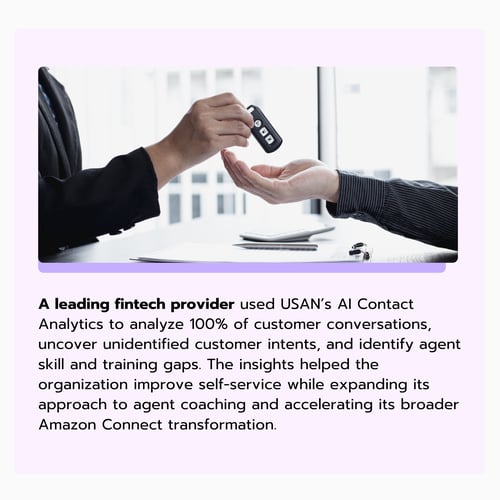 Two people exchange a car key across a desk in an office setting. Text describes how a leading fintech provider used USAN’s AI Contact Analytics to analyze 100% of customer conversations, uncover previously unidentified customer intents, and identify agent skill and training gaps.