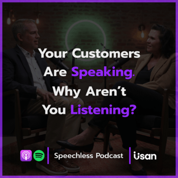 Speechless: Your Customers Are Speaking. Why Aren't You Listening?